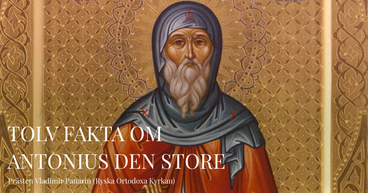 Tolv fakta om Antonius den Store