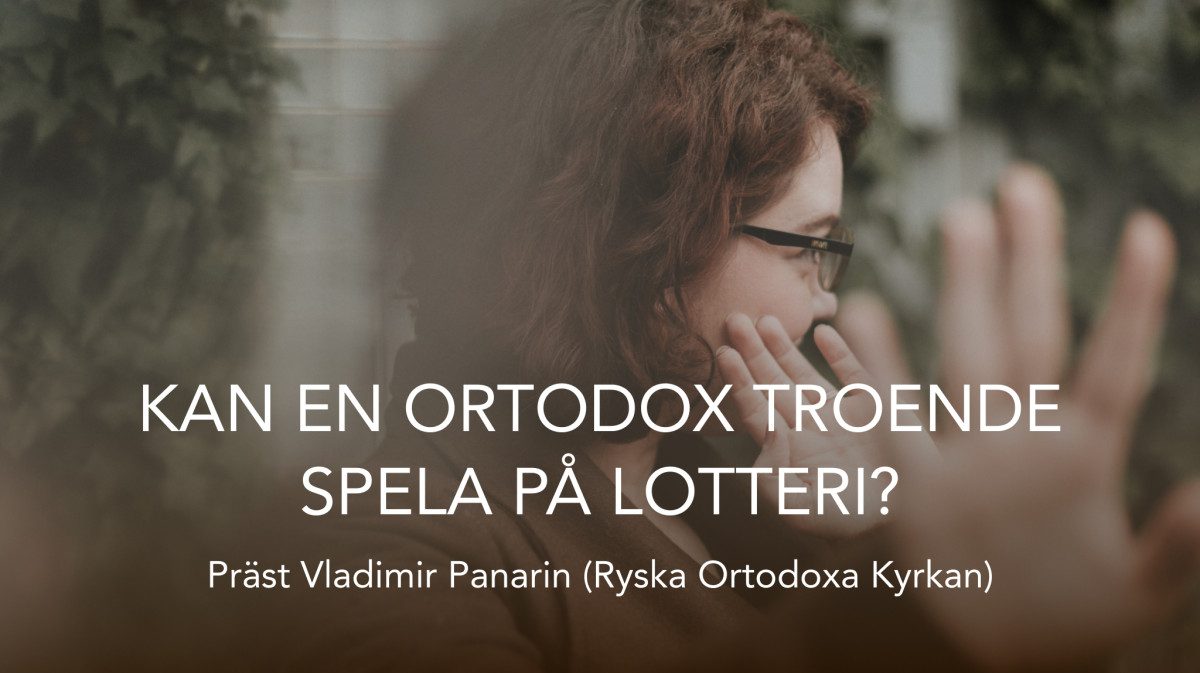 Kan en ortodox troende spela på lotteri?