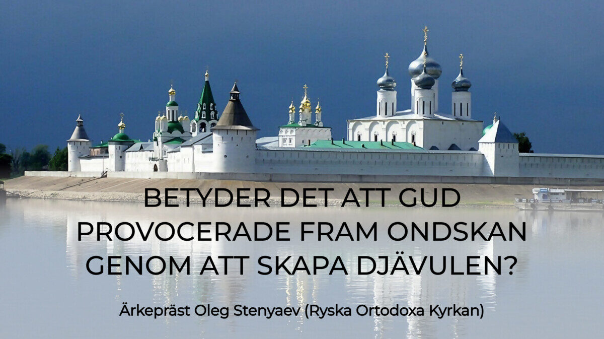 Betyder det att Gud provocerade fram ondskan genom att skapa djävulen?