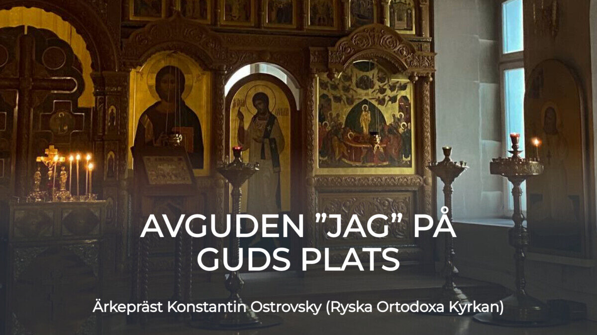 Avguden ”Jag” på Guds plats
